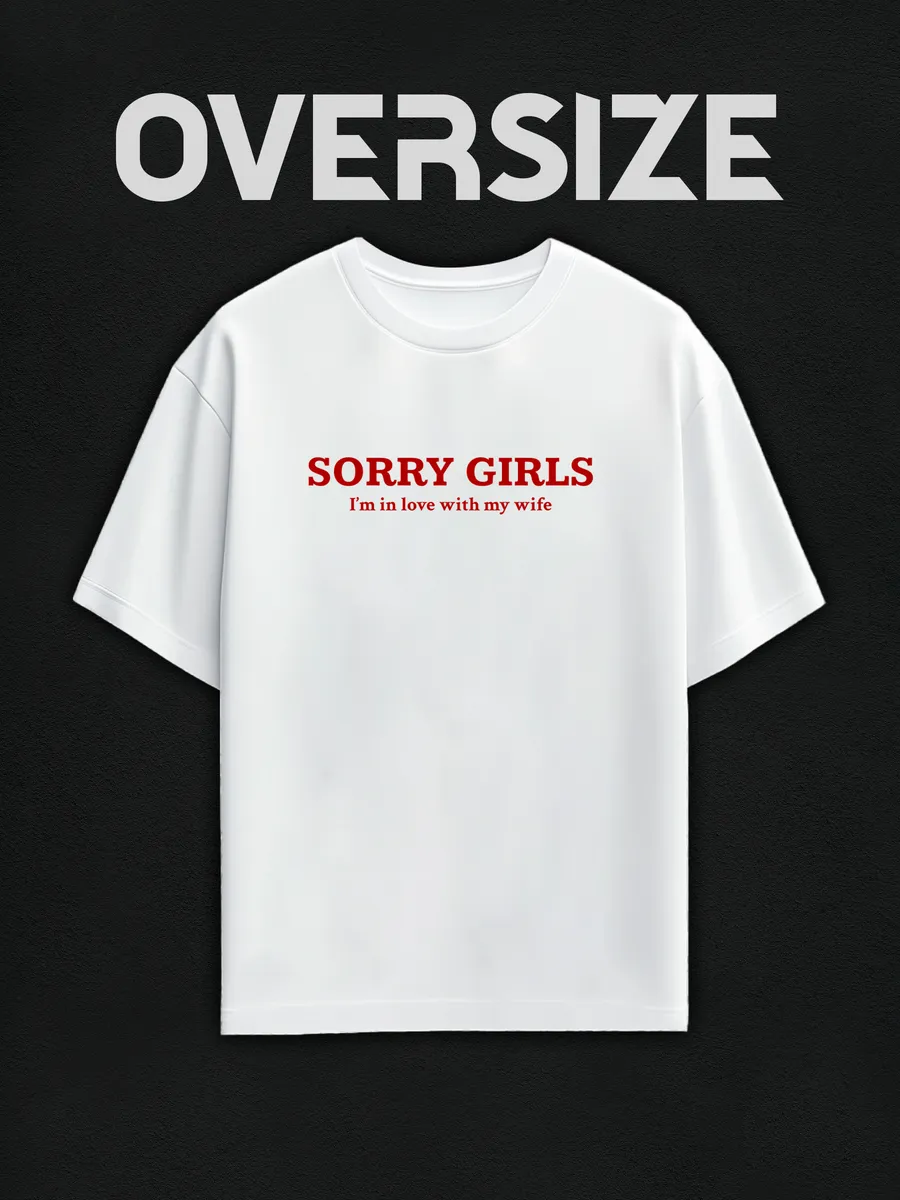Футболка мужская оверсайз с надписью sorry girls