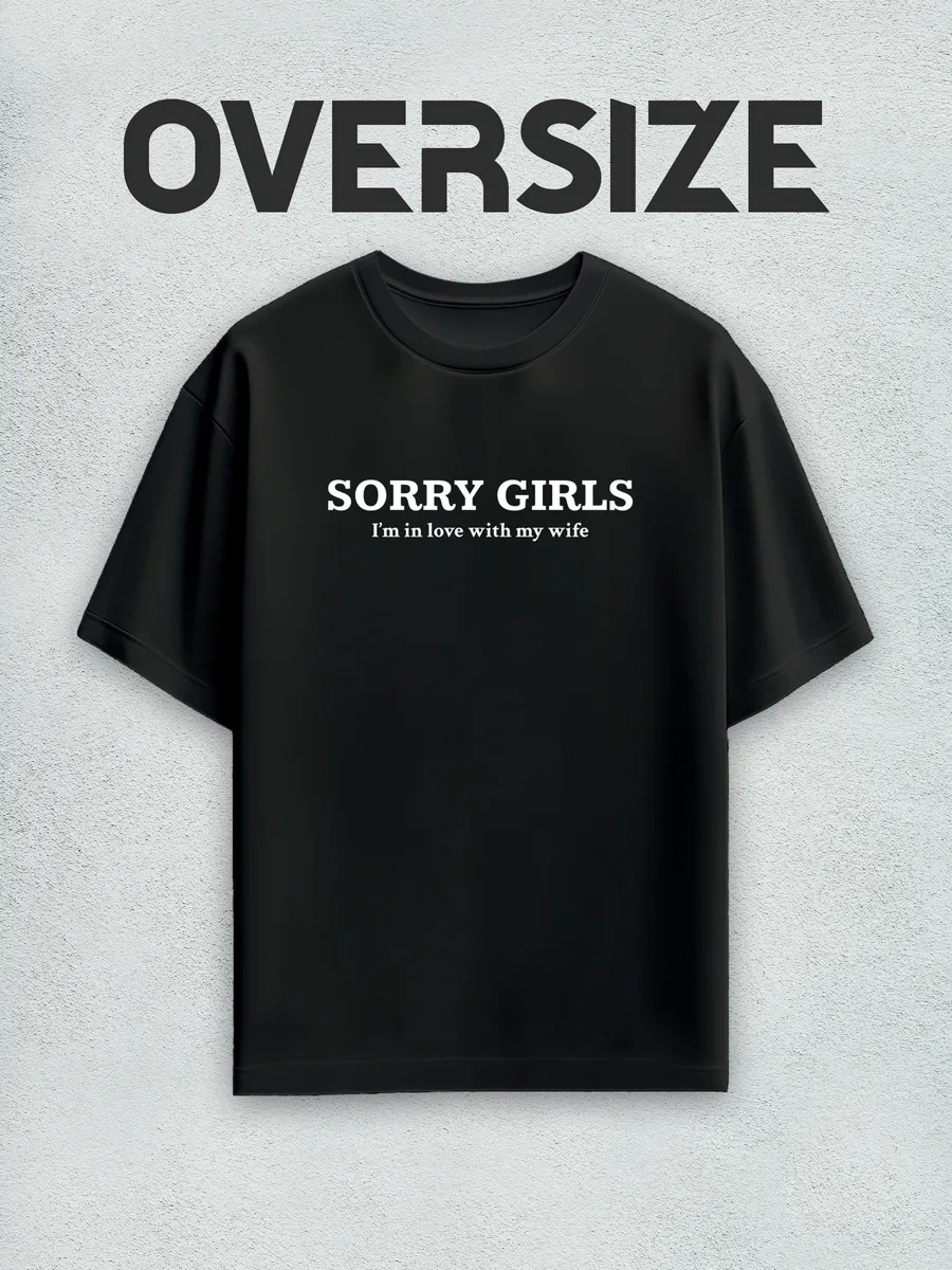 Футболка оверсайз мужская с надписью sorry girls
