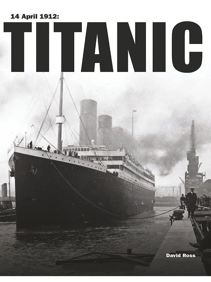 Titanic (History in Photographs) история в фотографиях